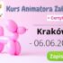 Kurs Animatora Kraków 06.06.2025